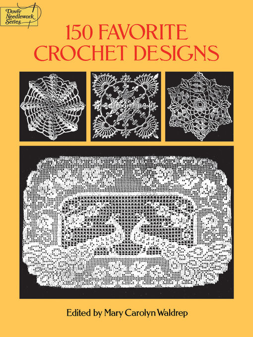 Title details for 150 Favorite Crochet Designs by Mary Carolyn Waldrep - Available